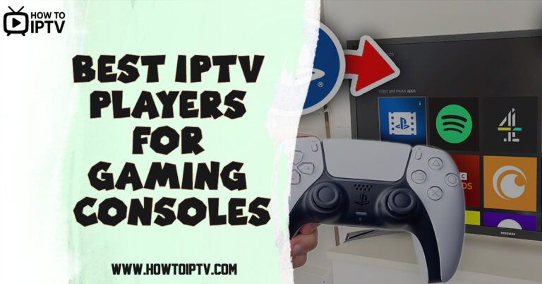 Best IPTV Players for Gaming Consoles for 2025